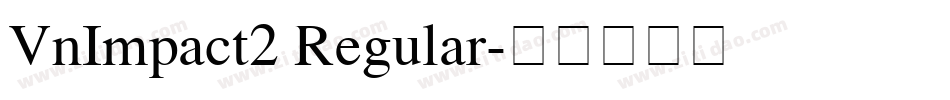 VnImpact2 Regular字体转换